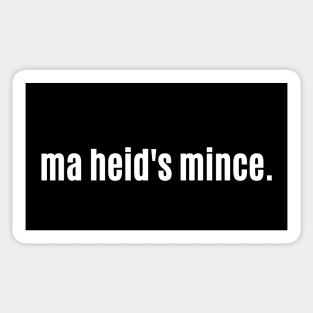 Ma heid's mince - Funny Scottish Phase for a Scrambled Head Sticker